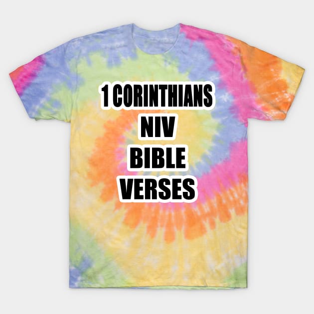 1 CORINTHIANS NIV BIBLE VERSES T-Shirt by Holy Bible Verses